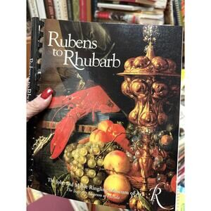 Rubens to Rhubarb: The Ringling Museum Cookbook by Helen L. Lawson